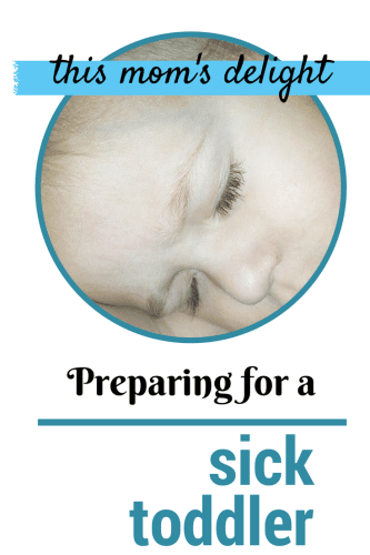 Preparing for a Sick Toddler