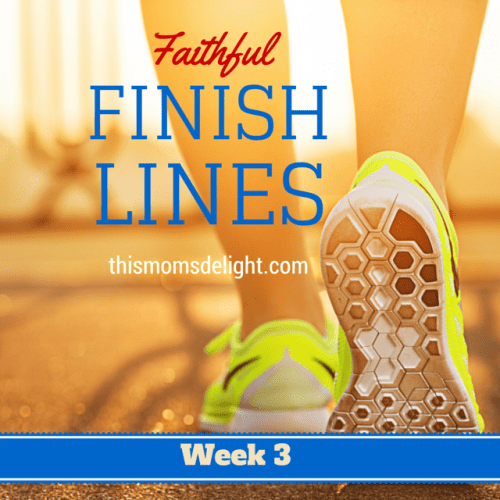 Faithful Finish Lines - Week 3 of the faith and fitness program that helps you with setting goals for healthy eating and fitness.