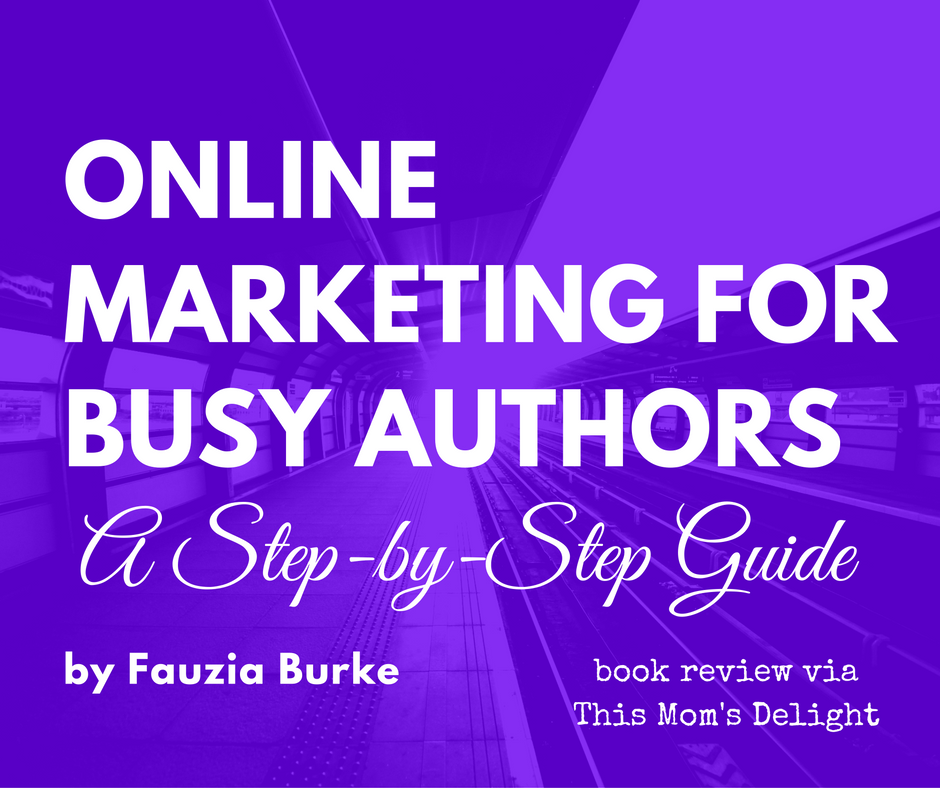 Online Marketing for Busy Authors: A Step-by-Step Guide